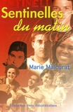 Marie Malcurat - Sentinelles du matin - Portraits de jeunes : saints, bienheureux et témoins de l'Amour (fin 19e siècle - fin 20e siècle).