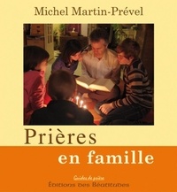 Michel Martin-Prével - Prières en famille.