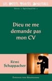 Rémi Schappacher - Dieu ne me demande pas mon CV.