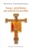 Raniero Cantalamessa - Nous prêchons un Christ crucifié - Méditations pour le Vendredi saint dans la Basilique Saint-Pierre.