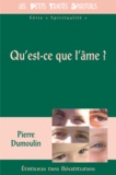 Pierre Dumoulin - Qu'est-ce que l'âme ?.