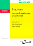 Xavier Michon et Jean-Marie Durand - Facteur. Agent De Traitement Du Courrier, Preparation Au Concours.