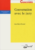 Jean-Marie Durand - Conversation Avec Le Jury. Preparation Aux Concours Administratifs.