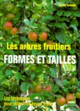 Gaston Guingois - Les arbres fruitiers - Formes et tailles.