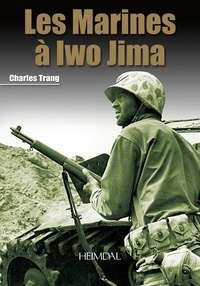 Charles Trang - Les Marines à Iwo Jima.