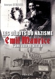 Georges Bernage - Les débuts du nazisme avec Emil Maurice, l’ami juif de Hitler.