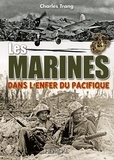 Charles Trang - Les marines dans l'enfer du Pacifique.