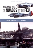 Philippe Guillemot - De nuages et de feu - Guerre aérienne sur les Ardennes.