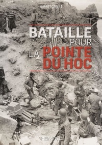 Hubert Groult - Bataille pour la Pointe du Hoc.