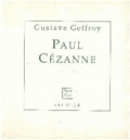 Gustave Geffroy - Paul Cézanne - Et autres textes.
