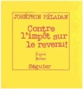 Joséphin Péladan - Contre l'impôt sur le revenu.
