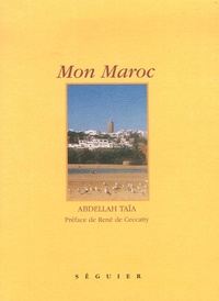 Abdellah Taïa - Mon Maroc.