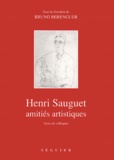 Bruno Berenguer - Henri Sauget, amitiés artistiques - Actes de colloques.