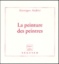 Georges Arditi - La Peinture Des Peintres.