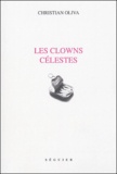 Christian Oliva - Les clowns célestes - Pièce rapiécée en cinq tableaux.