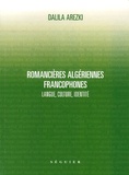 Dalila Arezki - Romancières algériennes francophones - Langue, culture, identité.