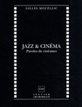 Gilles Mouëllic - Jazz cinéma - Paroles de cinéastes.