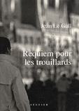 Jean Le Gall - Requiem pour les trouillards - Et on tuera tous les trouillards.