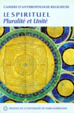 Michel Meslin - Cahiers D'Anthropologie Religieuse Numero 5 : Le Spirituel, Pluralite Et Unite.