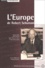 Agnès Moinet-Le Menn et Georges-Henri Soutou - L'Europe De Robert Schuman.