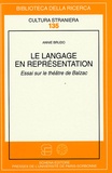 Annie Brudo - Le langage en représentation - Essai sur le théâtre de Balzac.
