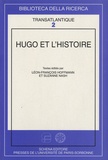 Léon-François Hoffmann et Suzanne Nash - Hugo et l'histoire.