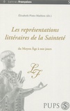 Elisabeth Pinto-Mathieu - Les représentations littéraires de la sainteté, du Moyen Age à nos jours.