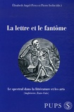 Elisabeth Angel-Perez et Pierre Iselin - La Lettre et le Fantôme - Le spectral dans la littérature et les arts (Angleterre, Etats-Unis).