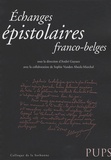 André Guyaux et Sophie Vanden Abeele-Marchal - Echanges épistolaires franco-belges.