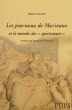 Alexis Lévrier - Les journaux de Marivaux et le monde des "spectateurs".