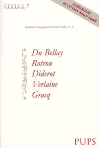 Christelle Reggiani et Claire Stolz - Du Bellay, Rotrou, Diderot, Verlaine, Gracq.