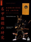 Robert Burawoy - Armuriers du Japon (XVIe-XVIIIe siècles) - Etude du Meikô zukan.