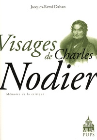 Jacques-Rémi Dahan - Visages de Charles Nodier.