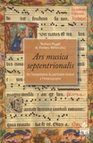 Barbara Haggh et Frédéric Billiet - Ars musica septentrionalis - De l'interprétation du patrimoine musical à l'historiographie.