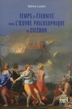 Sabine Luciani - Temps et éternité dans l'oeuvre philosophique de Cicéron.