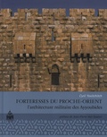 Cyril Yovitchitch - Forteresse du proche Orient. L'architecture militaire des Ayyoubides.