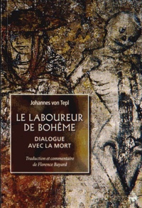 Johannes von Tepl - Le Laboureur de Bohême - Dialogue avec la Mort.