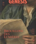 Daniel Ferrer et Almuth Grésillon - Genesis N° 34/2012 : Brouillons des Lumières.