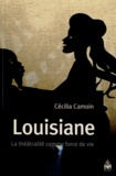 Cécilia Camoin - Louisiane - La théâtralité comme force de vie.