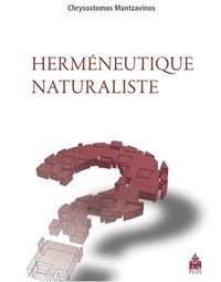 Chrysostomos Mantzavinos - Herméneutique naturaliste.