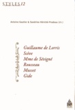 Antoine Gautier et Sandrine Hériché-Pradeau - Guillaume de Lorris, Scève, Mme de Sévigné, Rousseau, Musset, Gide.