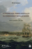 Michel Jangoux - Le voyage aux Terres australes du commandant Nicolas Baudin - Genèse et préambule (1798-1800).