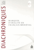 Amalia Rodriguez Somolinos - Diachroniques N° 3/2013 : Marques d'oralité en français médiéval.