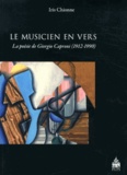 Iris Chionne - Le musicien en vers - La poésie de Giorgio Caproni (1912-1990).