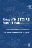  Collectif - Revue d'histoire maritime N° 19/2014 : Les amirautés en FRance depuis le Moyen Age.