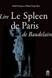 André Guyaux et Henri Scepi - Lire Le Spleen de Paris.