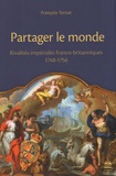 François Ternat - Partager le monde - Rivalités impériales franco-britanniques (1748-1756).