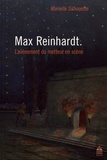 Marielle Silhouette - Max Reinhardt - L'avènement du metteur en scène.