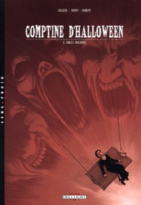 Joël Callède et  Denys - Comptine d'Halloween Tome 2 : Farces macabres.