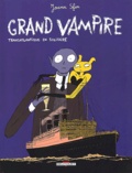 Joann Sfar - Grand Vampire Tome 3 : Transatlantique en solitaire.